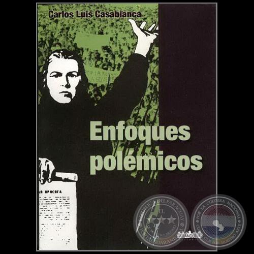 ENFOQUES POLÉMICOS - Autor: CARLOS LUIS CASABIANCA - Año 2005